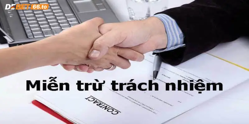 Tìm hiểu quy tắc miễn trừ trách nhiệm