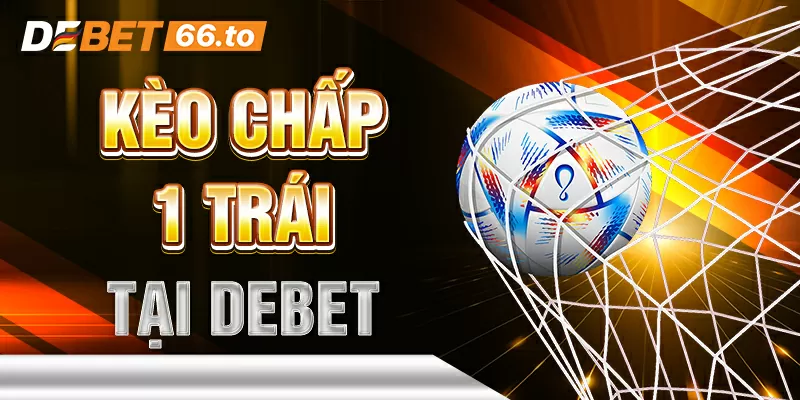 keo-chap-1-trai-debet